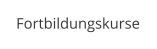 Fortbildungskurse